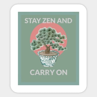 Stay Zen and Carry on Sticker